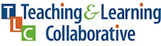 TEACHING & LEARNING COLLABORATIVE